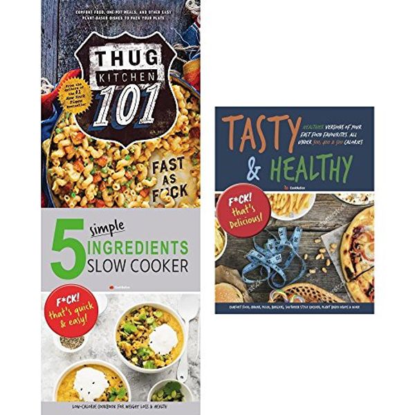 Cover Art for 9789123662852, Thug kitchen 101 [hardcover], 5 simple ingredients slow cooker and tasty & healthy 3 books collection set by Thug Kitchen, Iota