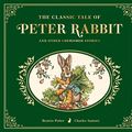 Cover Art for 9781646433988, The Classic Tale of Peter Rabbit by Beatrix Potter