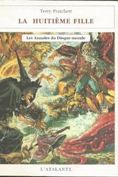 Cover Art for 9782905158840, ANNALES DU DISQUE-MONDE 03 - HUITIEME FILLE (LA) by Terry Pratchett