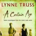 Cover Art for 9781861978134, Certain Age by Lynne Truss