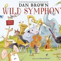 Cover Art for 9780593704233, Wild Symphony by Dan Brown