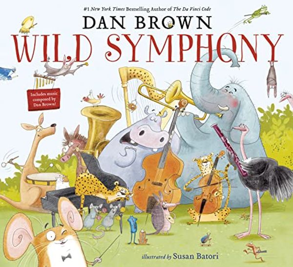 Cover Art for 9780593704233, Wild Symphony by Dan Brown