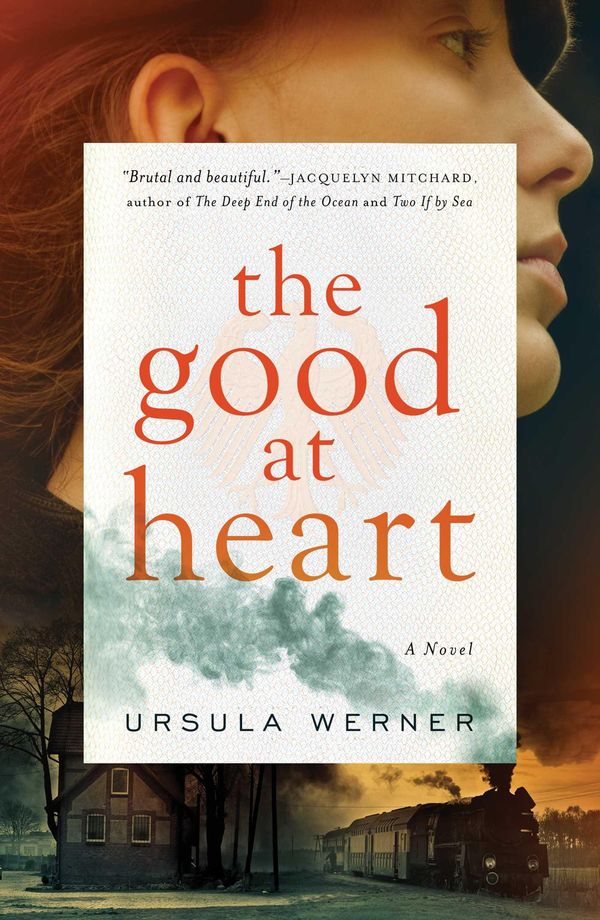Cover Art for 9781501147593, The Good at Heart by Ursula Werner