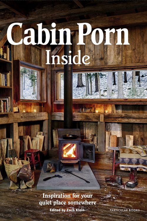 Cover Art for 9780241388549, Cabin Porn: Inside by Zach Klein