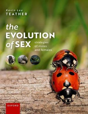 Cover Art for 9780198886730, The Evolution of Sex Strategies of Males and Females by Kevin Teather