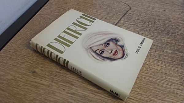 Cover Art for 9780856321146, Dietrich by Leslie Frewin