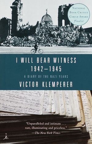 Cover Art for 9780375756979, I Will Bear Witness by Victor Klemperer