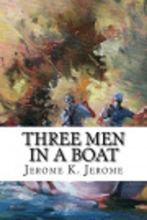 Cover Art for 9781978294660, Three Men in a Boat by Jerome K Jerome