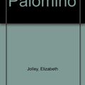 Cover Art for 9780861610051, Palomino by Elizabeth Jolley