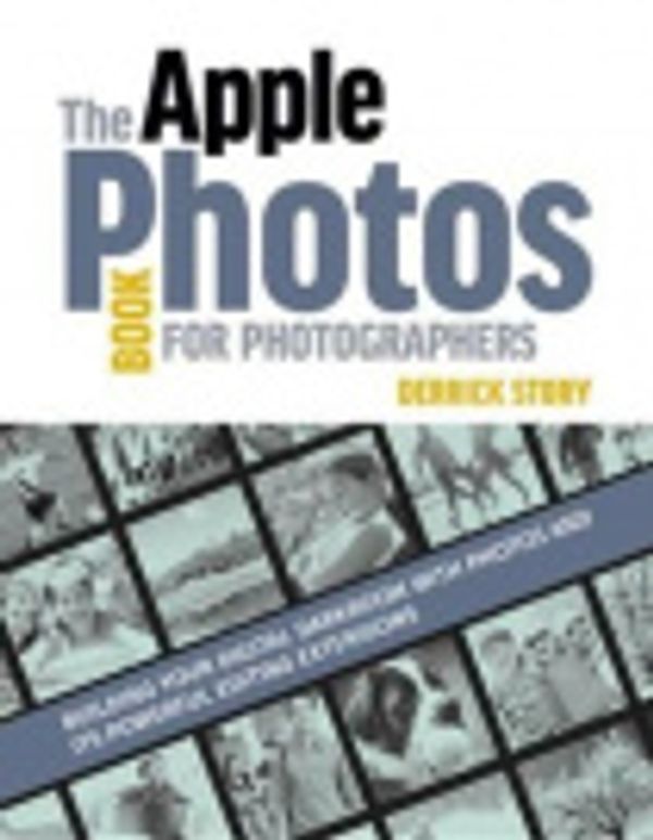 Cover Art for 9781681981208, The Apple Photos Book for Photographers by Derrick Story