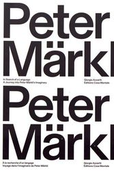 Cover Art for 9782491039004, A la recherche d'un langage : Voyage dans l'imaginaire de Peter Märkli by Giorgio Azzariti