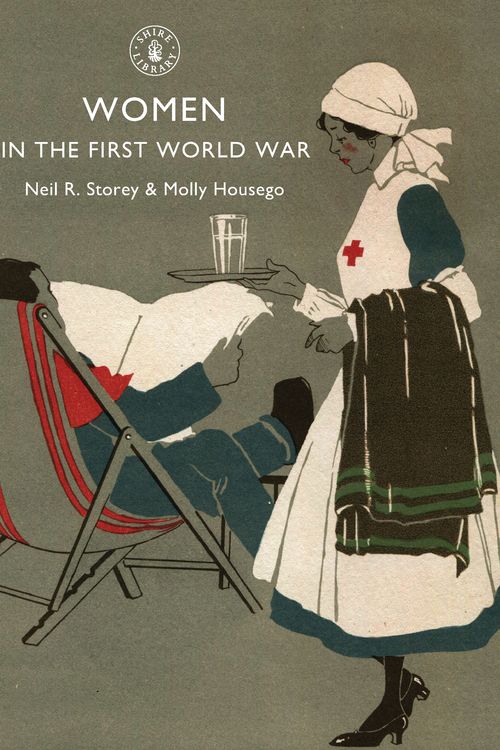 Cover Art for 9780747807520, Women in the First World War by Neil R Storey & Molly Housego