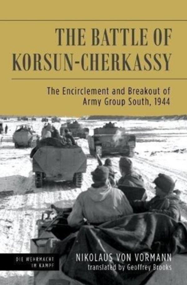 Cover Art for 9781612006031, Battle of Korsun-CherkassyThe Encirclement and Breakout of Army Group Sou... by Nikolaus von Vormann