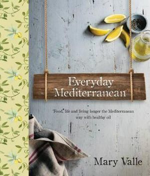 Cover Art for 9781742576732, Everyday Mediterranean by Mary Vale