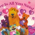 Cover Art for 9780689823800, Love Is All You Need (Bear in the Big Blue House (Paperback Simon & Schuster)) by Catherine Daly