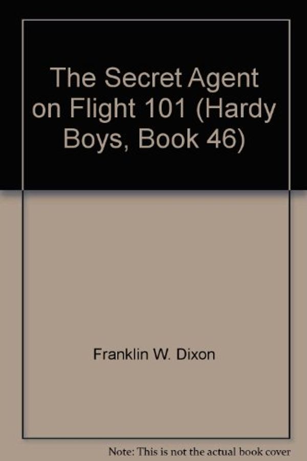 Cover Art for 9780448189468, The Secret Agent on Flight 101 by Franklin W. Dixon