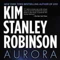 Cover Art for 9780316098106, Aurora by Kim Stanley Robinson