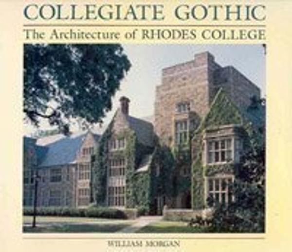 Cover Art for 9780826206992, Collegiate Gothic by William Morgan