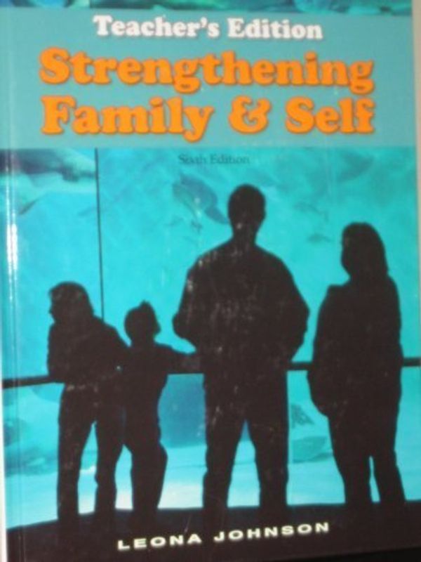 Cover Art for 9781605251110, Strengthening Family and Self: Teacher's Edition by Leona Johnson