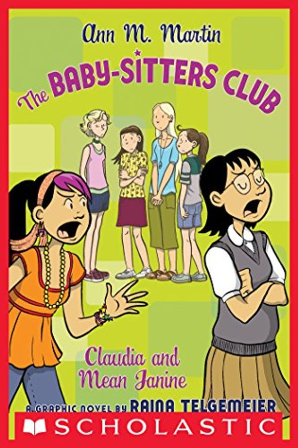 Cover Art for B00B9FX2NC, The Baby-Sitters Club Graphix #4: Claudia and Mean Janine by Ann M. Martin