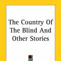 Cover Art for 9781419157875, The Country Of The Blind And Other Stories by H. G. Wells