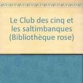 Cover Art for 9782010031755, Le Club des cinq et les saltimbanques (Bibliothèque rose) by Enid Blyton
