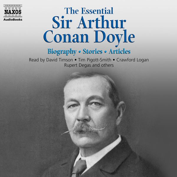 Cover Art for B004EWSZLQ, The Essential Sir Arthur Conan Doyle by Unknown