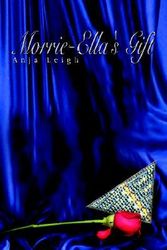 Cover Art for 9781414010892, Morrie-Ella's Gift by Anja Leigh
