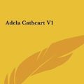 Cover Art for 9781161420050, Adela Cathcart V1 by George MacDonald