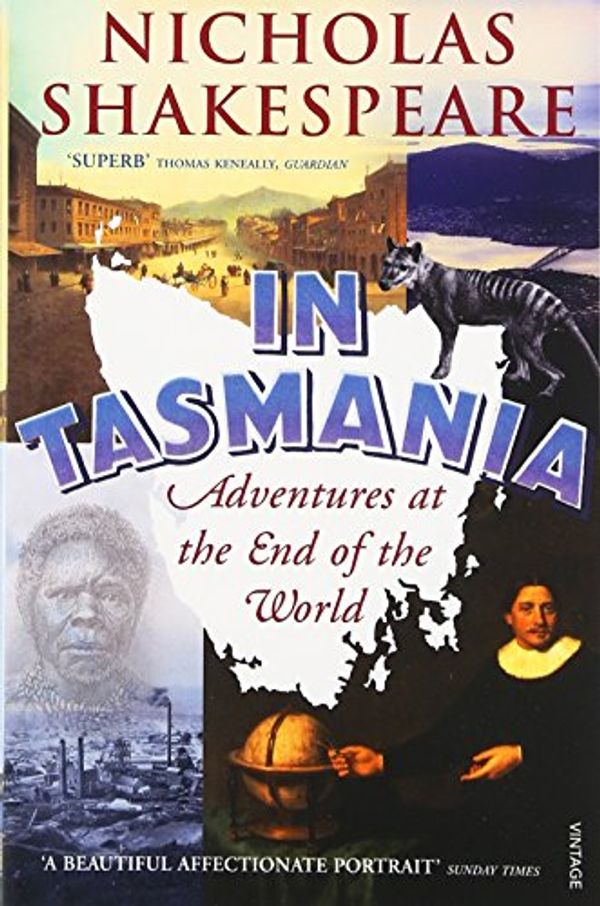 Cover Art for 9781740513319, In Tasmania by Nicholas Shakespeare