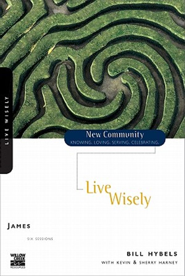 Cover Art for 9780310227670, Live Wisely James by Bill Hybels
