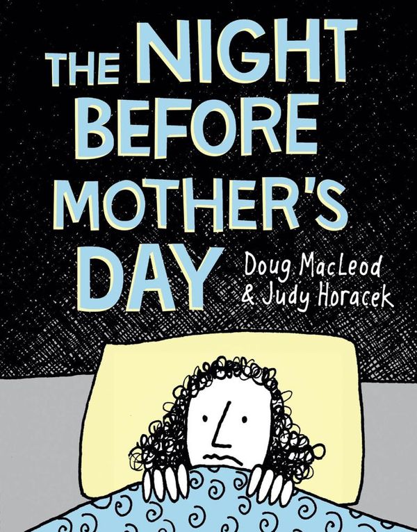 Cover Art for 9781742696140, The Night Before Mother's Day by Doug MacLeod, Judy Horacek