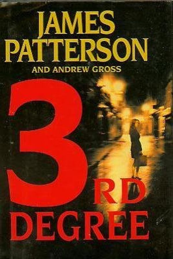 Cover Art for 9780739440438, Third Degree by James Patterson; Andrew Gross
