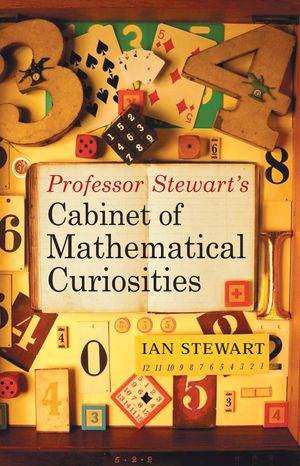 Cover Art for 9781846680649, Professor Stewart's Cabinet of Mathematical Curiosities by Ian Stewart
