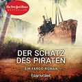 Cover Art for B06XQJT2Y9, Der Schatz des Piraten: Ein Fargo-Roman (Die Fargo-Abenteuer 8) (German Edition) by Clive Cussler, Robin Burcell