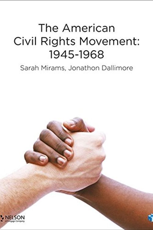 Cover Art for 9780170410144, Nelson Modern History The American Civil Rights Movement1946-1968 by Sarah Mirams, Jonathon Dallimore