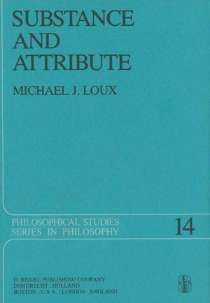 Cover Art for 9789027709264, Substance and Attribute by W. J. Loux
