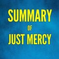 Cover Art for 9781545599525, Summary of Just Mercy by Bryan Stevenson by FastReads