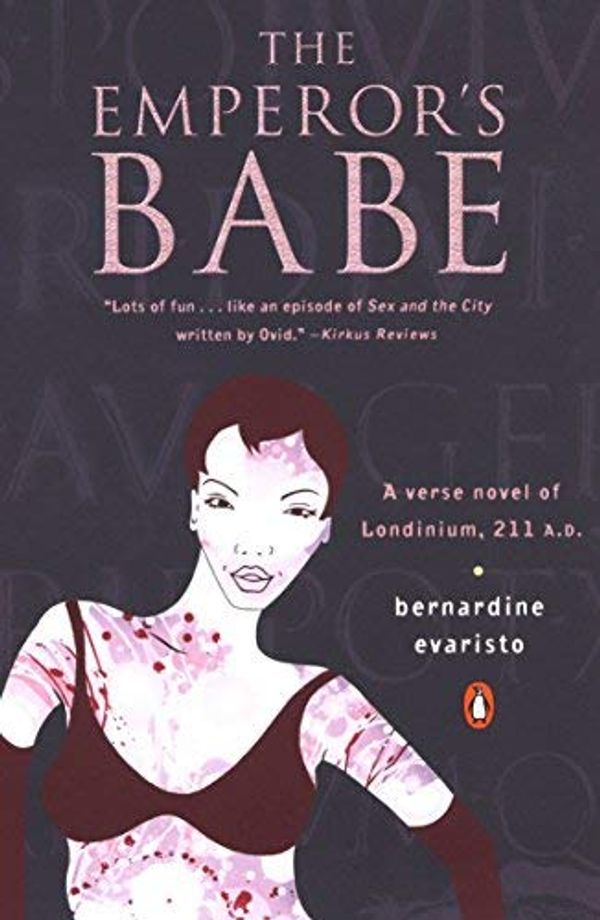 Cover Art for B014S32200, [The Emperor's Babe] [By: Evaristo, Bernardine] [February, 2004] by Bernardine Evaristo