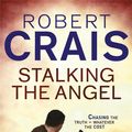 Cover Art for 9781409134497, Stalking The Angel by Robert Crais