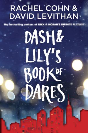 Cover Art for 9780375896682, Dash & Lily's Book of Dares by Rachel Cohn, David Levithan