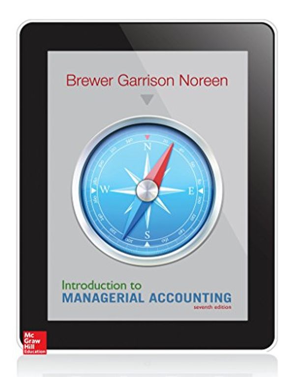 Cover Art for 9780078025792, Introduction to Managerial Accounting by Brewer, Peter, Garrison, Ray, Noreen, Eric
