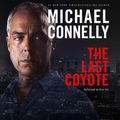 Cover Art for 9781596009318, The Last Coyote by Michael Connelly