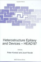 Cover Art for 9780792350125, Heterostructure Epitaxy and Devices by Josef Novak (Edited by) and Peter Kordos (Edited by)