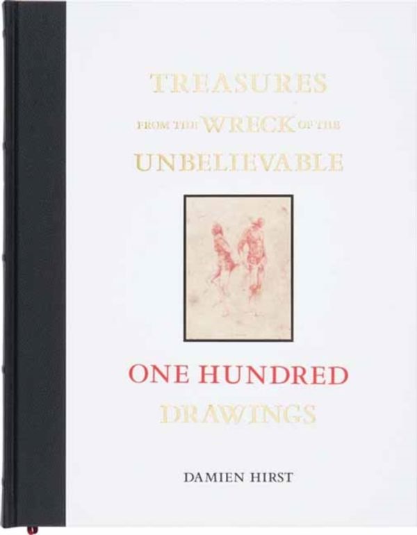 Cover Art for 9781906967826, Damien Hirst: Treasures from the Wreck of the Unbelievable: One Hundred Drawings by Damien Hirst