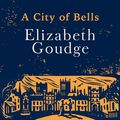 Cover Art for 9781473655898, A City of Bells: The Cathedral Trilogy by Elizabeth Goudge