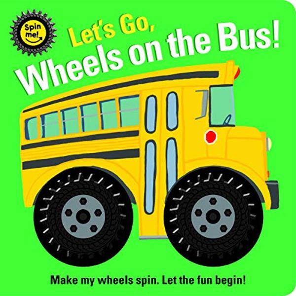 Cover Art for 9780655213765, Spin Me! Let's Go! Wheels on the Bus by Lake Press