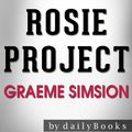 Cover Art for 1230001220179, The Rosie Project: By Graeme Simsion Conversation Starters by dailyBooks