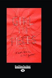 Cover Art for 9781525234187, Girl in Pieces: A Novel by Kathleen Glasgow