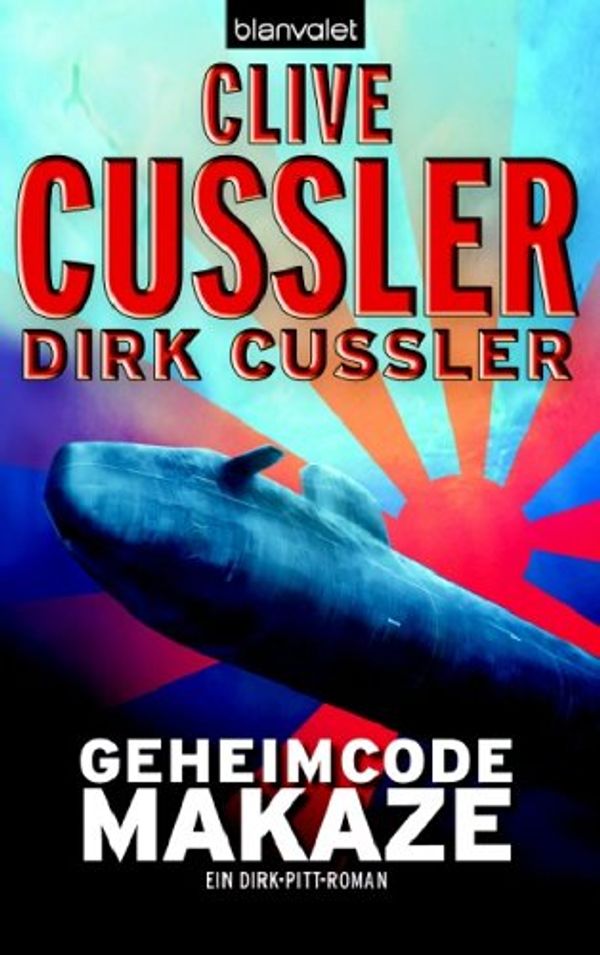 Cover Art for 9783764502195, Geheimcode Makaze: Ein Dirk-Pitt-Roman by Clive Cussler